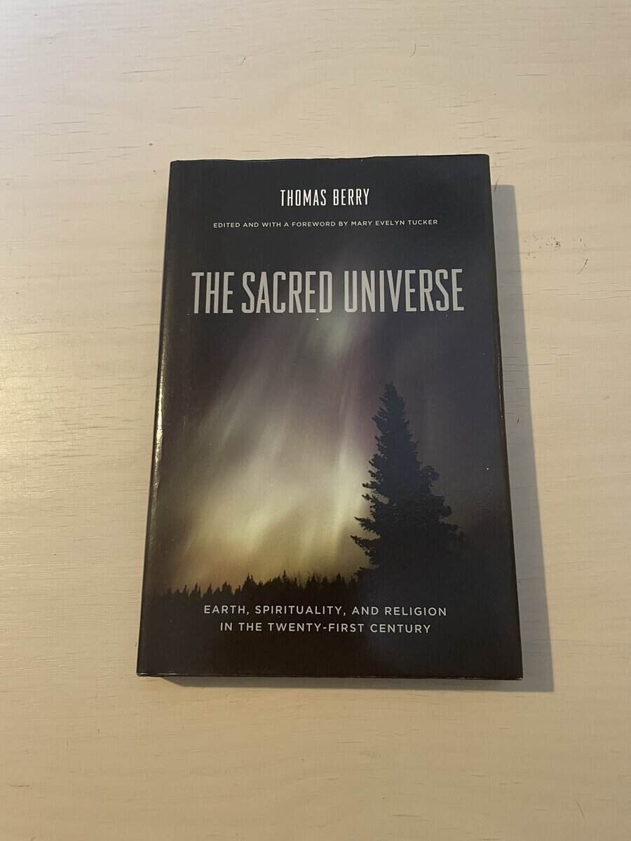 Thomas Berry : The sacred universe