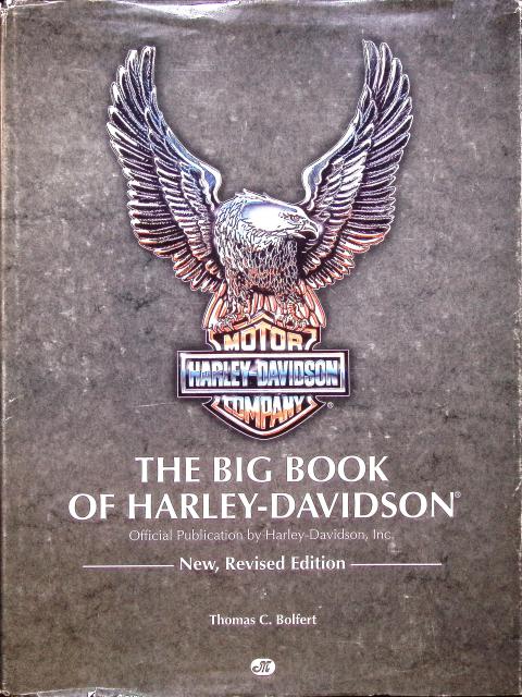 THOMAS C. BOLFERT : The big book of Harley-Davidsson, New revised edition