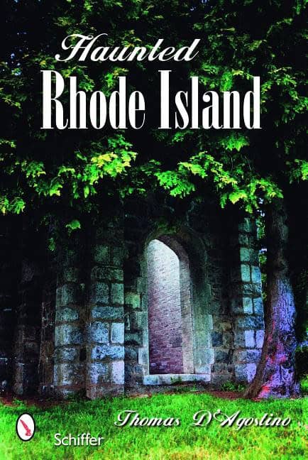 Thomas D'Agostino : Haunted Rhode Island
