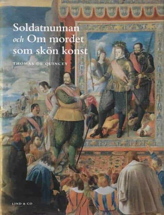 Thomas De Quincey : Soldatnunnan och. Om mordet som skön konst