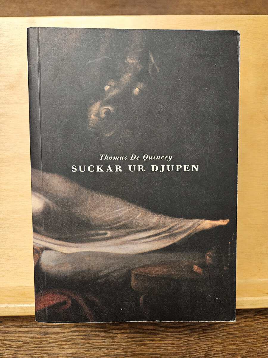 Thomas De Quincey : Suckar ur djupen