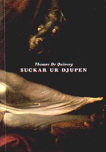 Thomas de Quincey : Suckar ur djupen