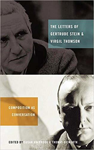 Thomas Dilworth : The letters of Gertrude Stein and Virgil Thomson