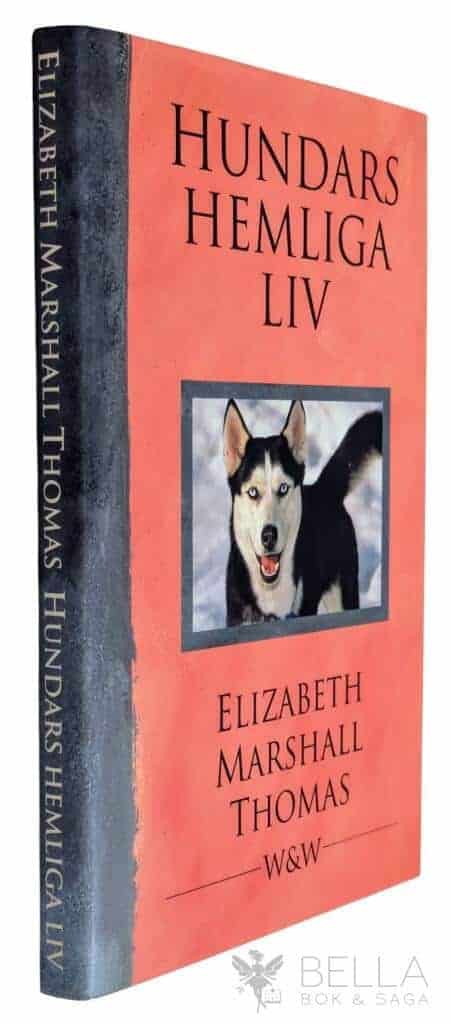 Thomas, Elizabeth Marshall ; Westman, Christina ; Williams, Jared T. : Hundars hemliga liv