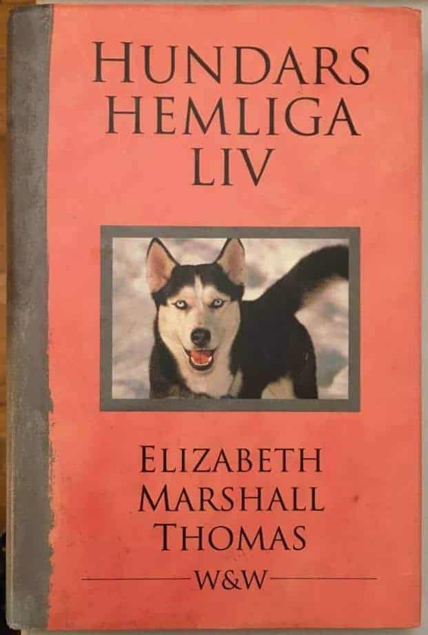 Thomas, Elizabeth Marshall ; Westman, Christina ; Williams, Jared T. : Hundars hemliga liv