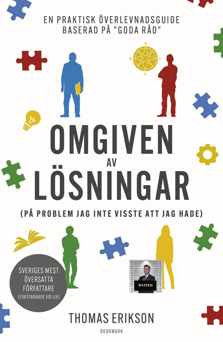 Thomas Erikson : Omgiven av lösningar (på problem jag inte visste att jag hade)