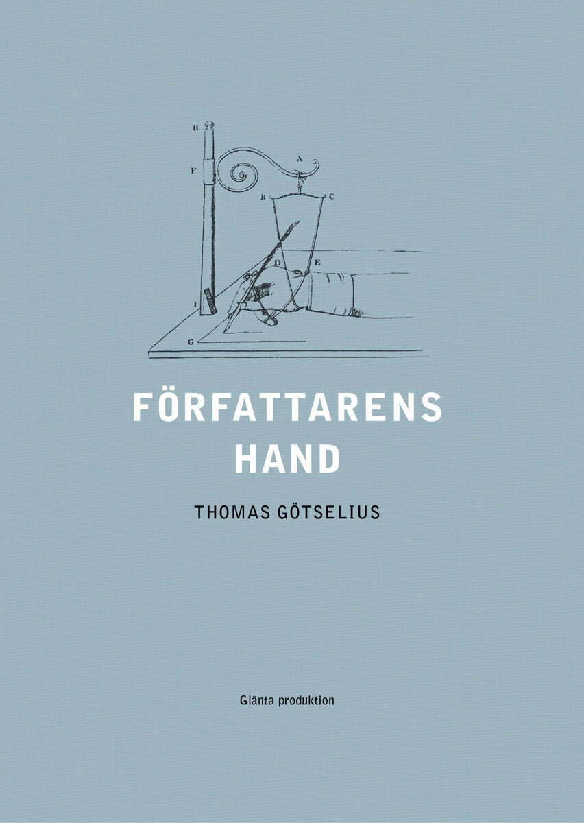 Thomas Götselius : Författarens hand