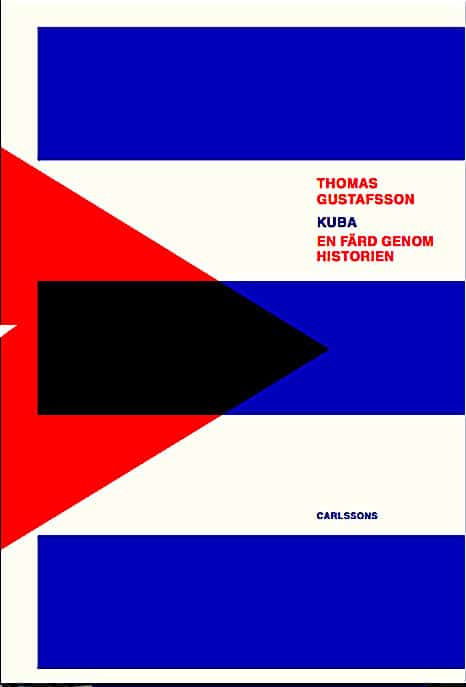 Thomas Gustafsson : Kuba : en färd genom historien