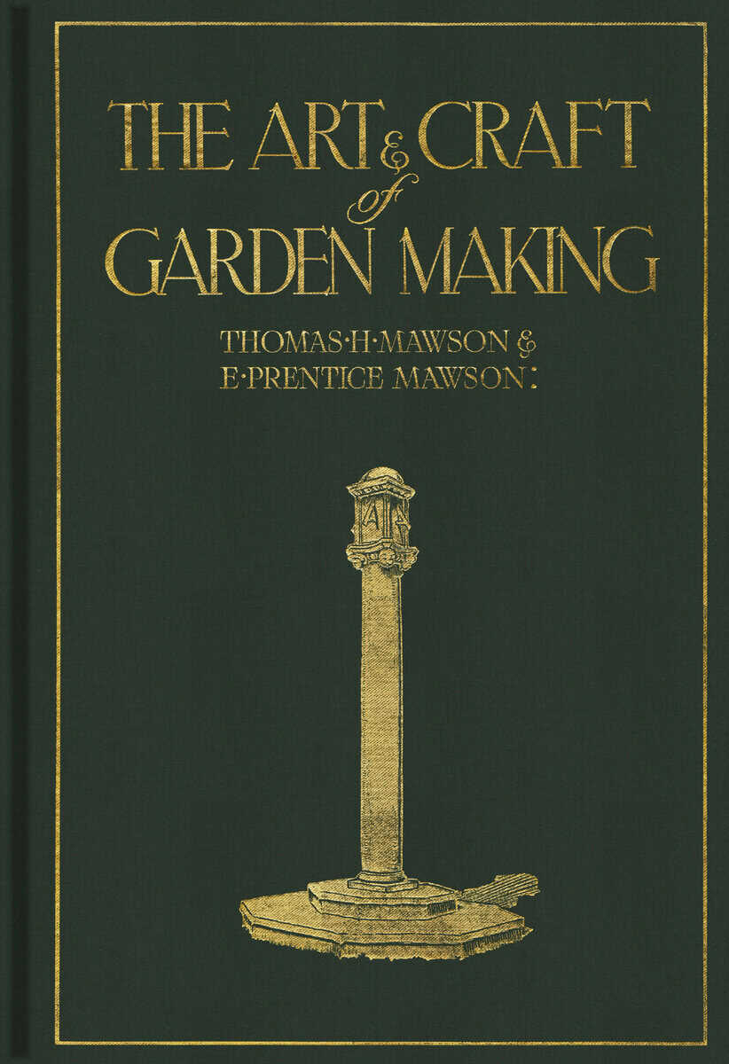 Thomas H. Mawson : The art & craft of garden making