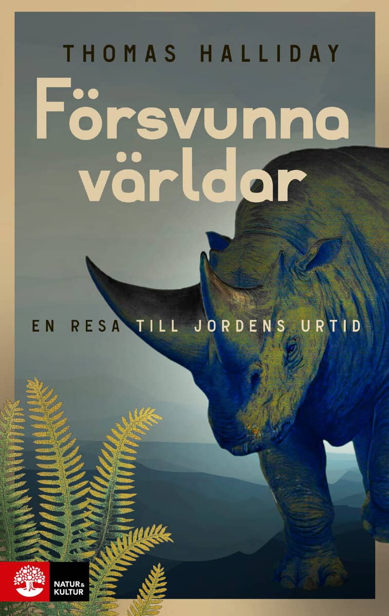 Thomas Halliday : Försvunna världar : en resa till jordens urtid