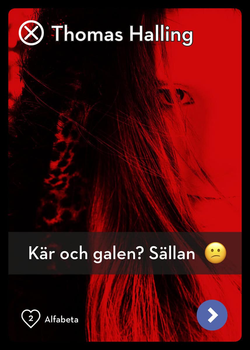 Thomas Halling : Kär och galen? Sällan