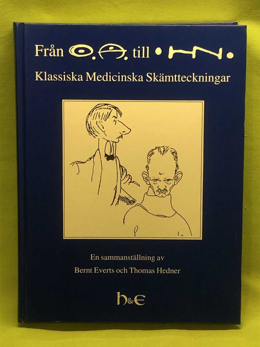 Thomas Hedner Bernt Everts : Från O.A. till H.N klassiska medicinska skämtteckningar