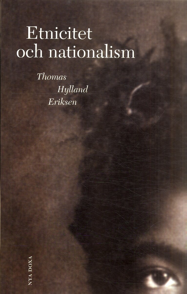 Thomas Hylland Eriksen : Etnicitet och nationalism
