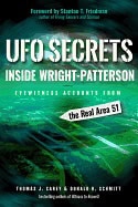 Thomas J. Carey & Donald R. Schmitt : Ufo Secrets Inside Wright-Patterson