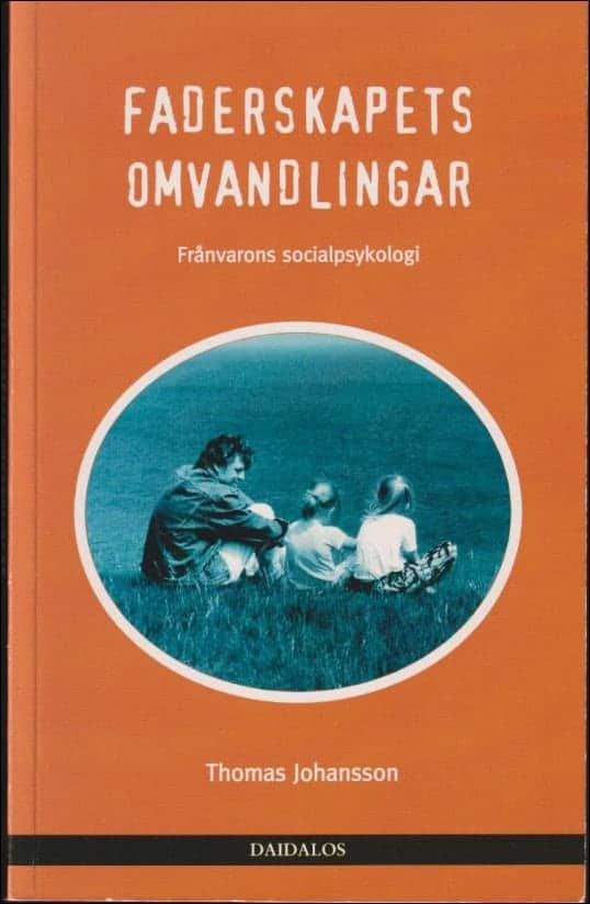 Thomas Johansson : Faderskapets omvandlingar