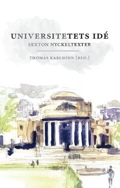 Thomas Karlsohn : Universitetets idé : sexton nyckeltexter