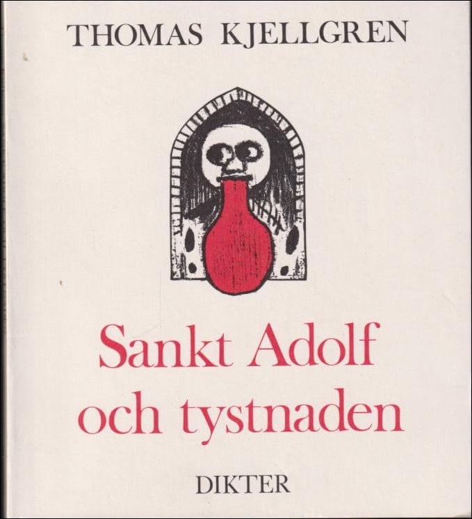 Thomas Kjellgren : Sankt Adolf och tystnaden