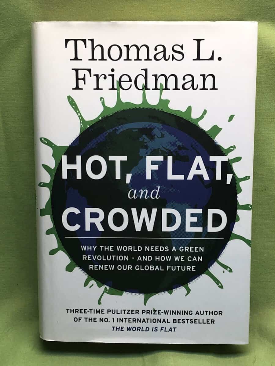 Thomas L. Friedman : Hot, flat, and crowded