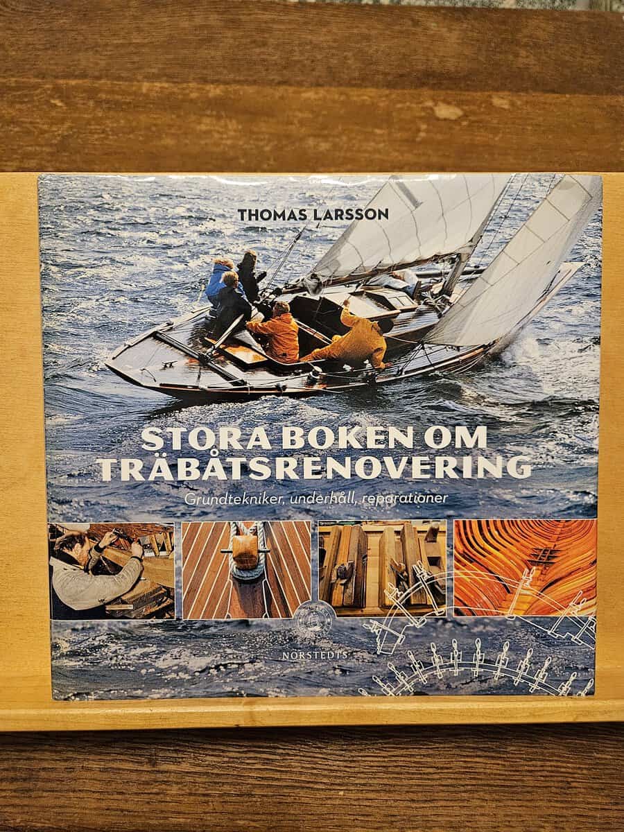 Thomas Larsson : Stora boken om träbåtsrenovering