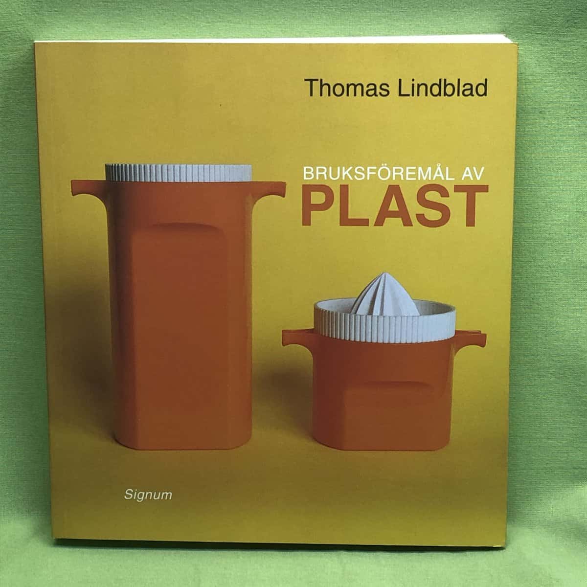 Thomas Lindblad : Bruksföremål av plast