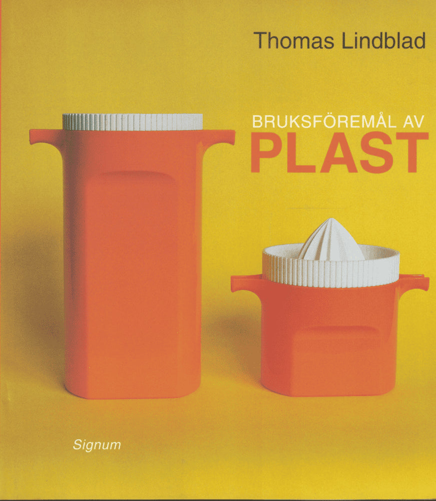 Thomas Lindblad : Bruksföremål av plast