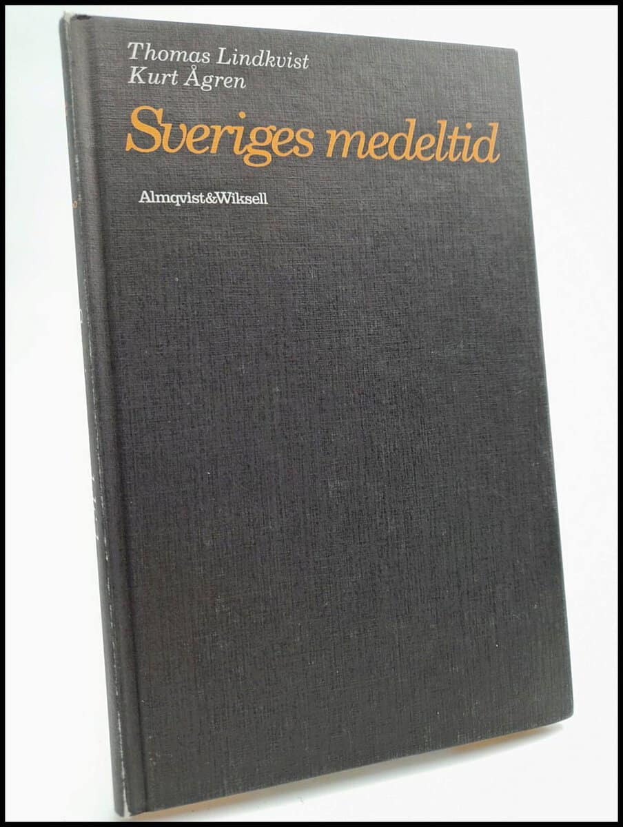 Thomas Lindkvist : Sveriges medeltid