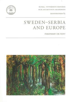 Thomas Lundén : Sweden - Serbia and Europe : periphery or not?