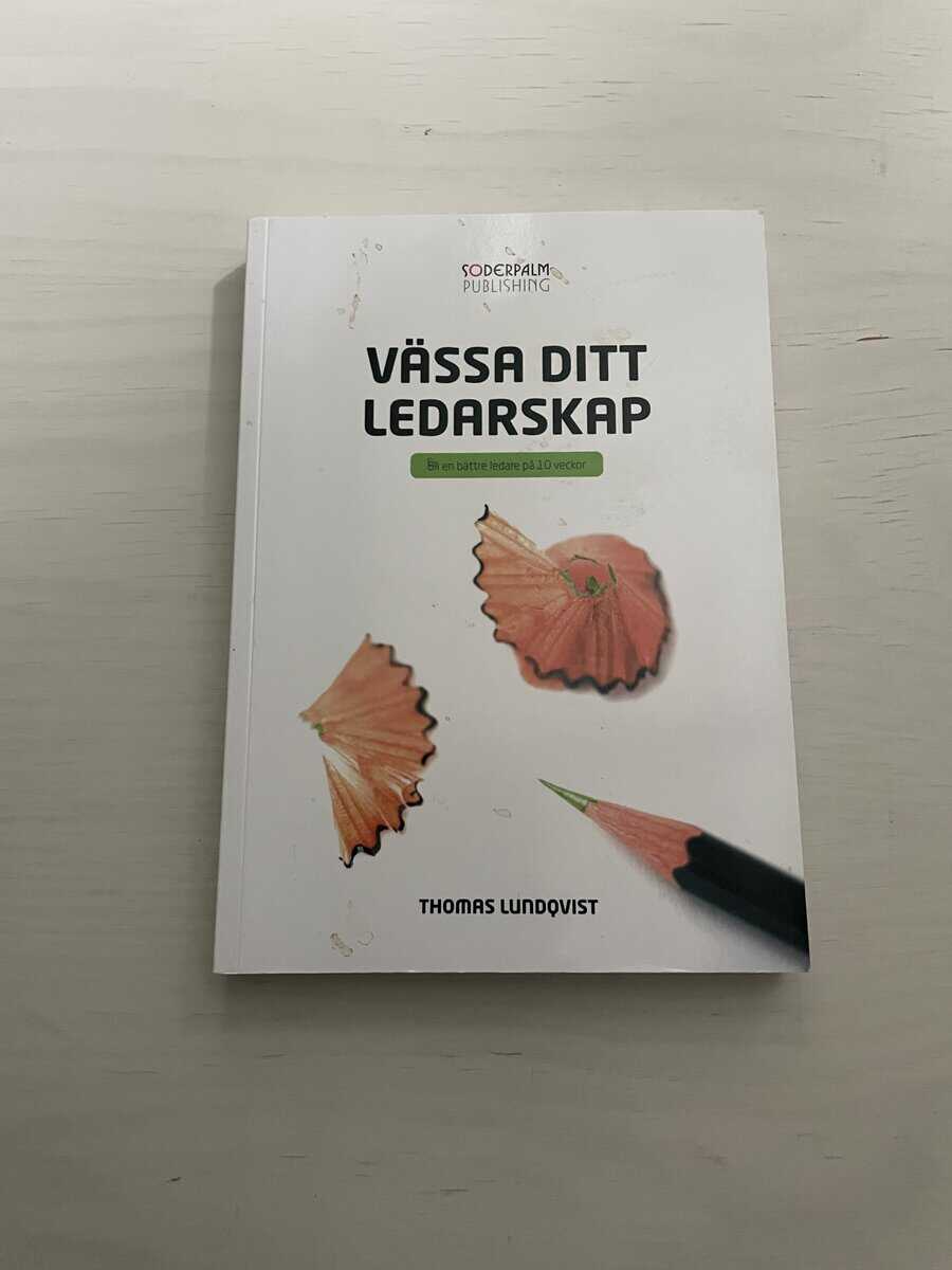 Thomas Lundqvist : Vässa ditt ledarskap