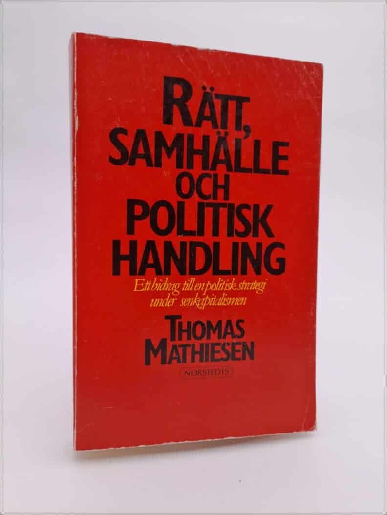 Thomas Mathiesen : Rätt, samhälle och politisk handling