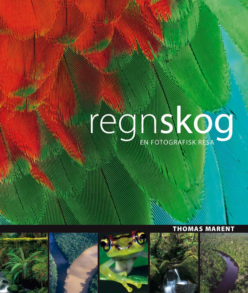 Marent, Thomas ; Morgan, Ben : Regnskog : [en fotografisk resa]