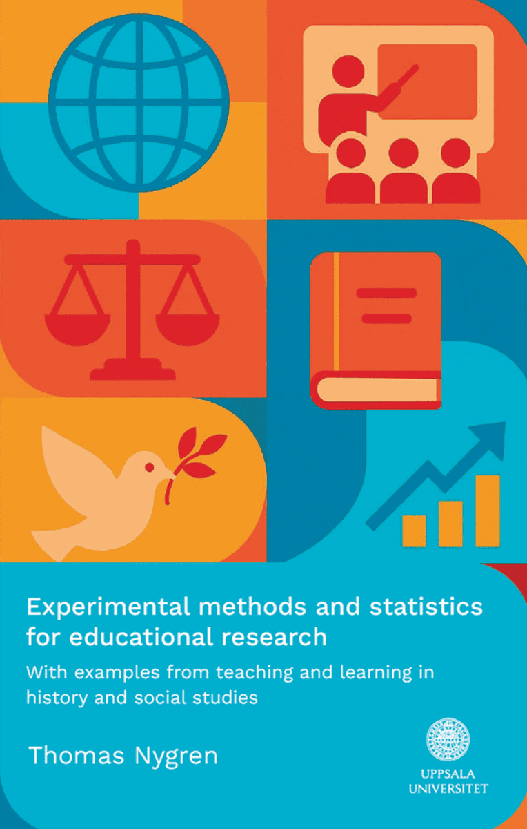 Thomas Nygren : Experimental methods and statistics for educational research