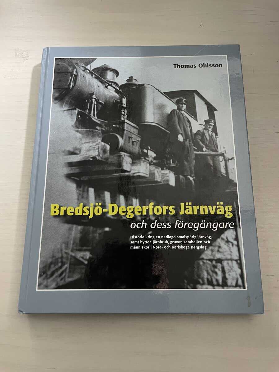 Thomas Ohlsson : Bredsjö-Degerfors järnväg och dess föregångare