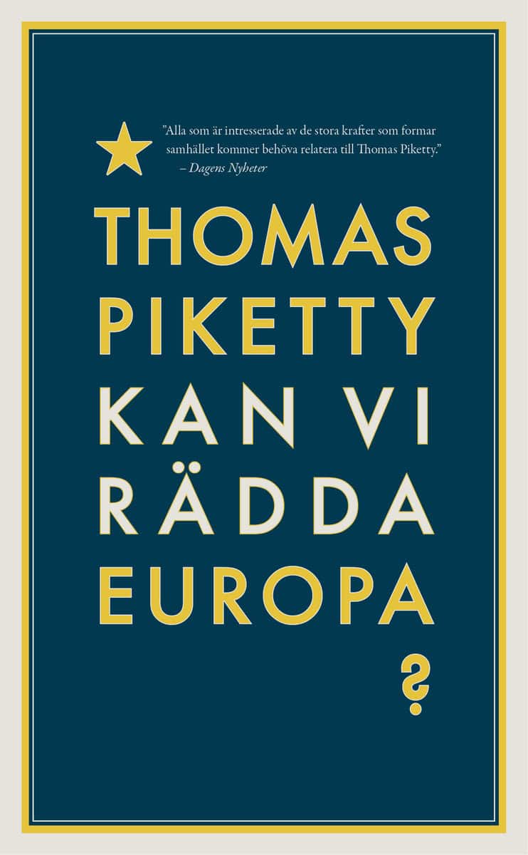 Thomas Piketty : Kan vi rädda Europa?
