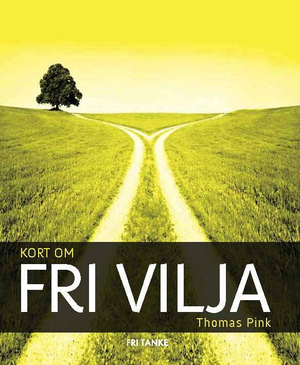 Thomas Pink : Kort om fri vilja