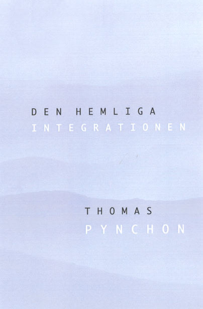 Thomas Pynchon : Den hemliga integrationen