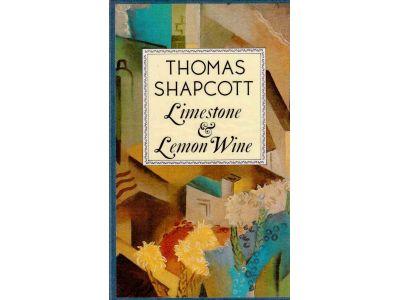 Thomas Shapcott : Limestone and lemon wine