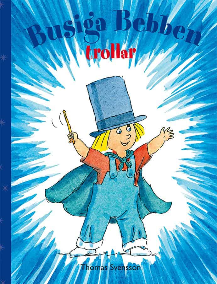 Thomas Svensson : Busiga Bebben trollar