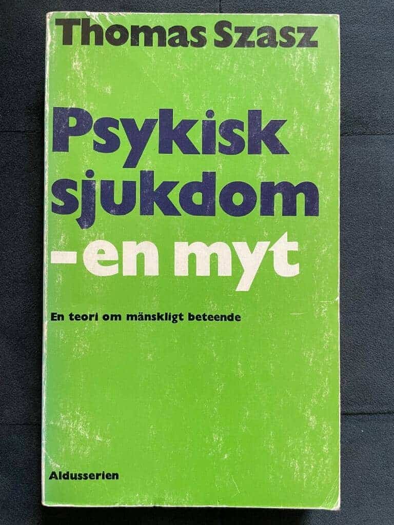 Thomas Szasz : Psykisk sjukdom - en myt