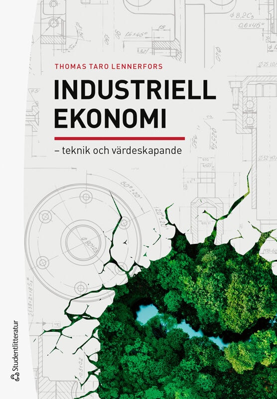 Thomas Taro Lennerfors : Industriell ekonomi : teknik och värdeskapande