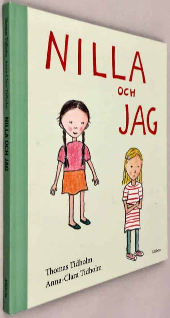 Thomas Tidholm ; Anna-Clara Tidholm : Nilla och jag