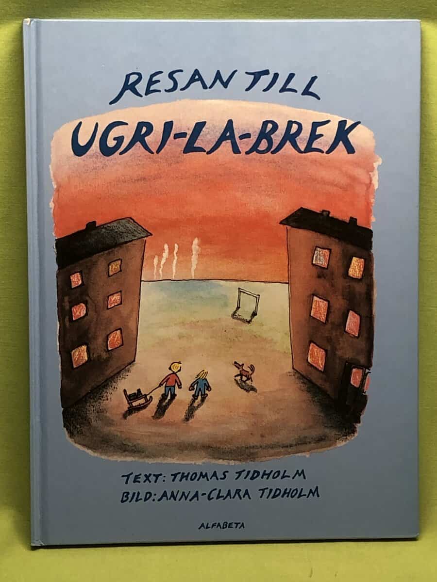 Thomas Tidholm : Resan till Ugri-La-Brek