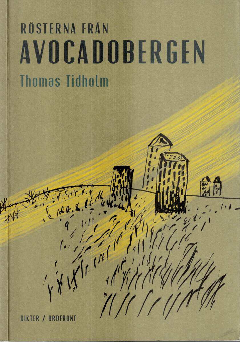 Thomas Tidholm : Rösterna från Avocadobergen