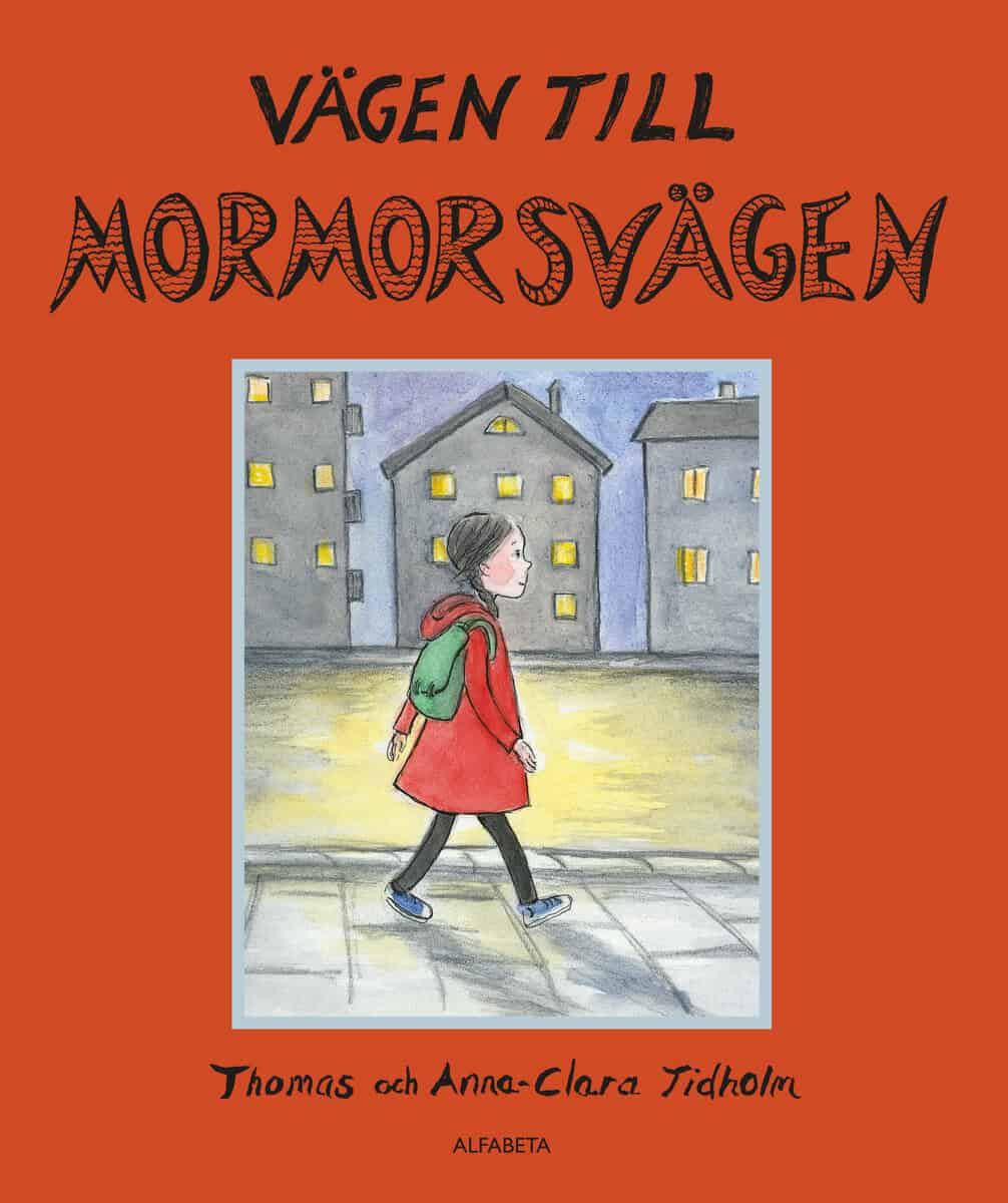 Thomas Tidholm : Vägen till Mormorsvägen