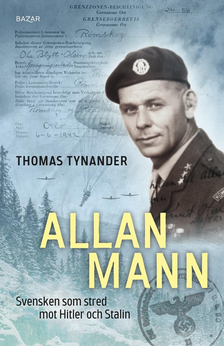 Thomas Tynander : Allan Mann : svensken som stred mot Hitler och Stalin