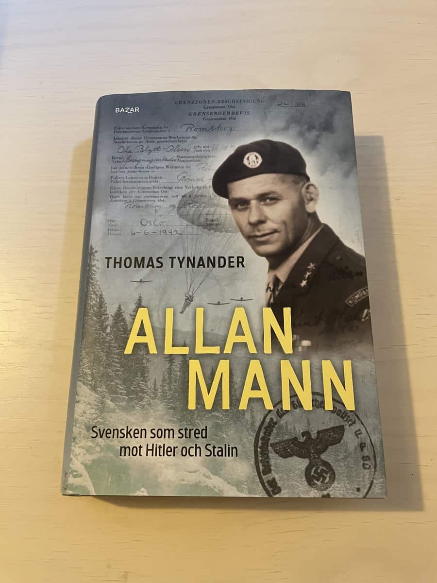 Thomas Tynander : Allan Mann svensken som stred mot Hitler och Stalin