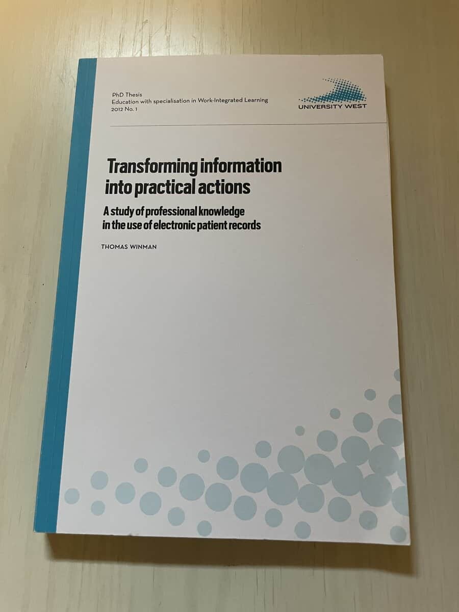 Thomas Winman : Transforming information into practical actions - A study of professional knowledge in the use of electronic patient records