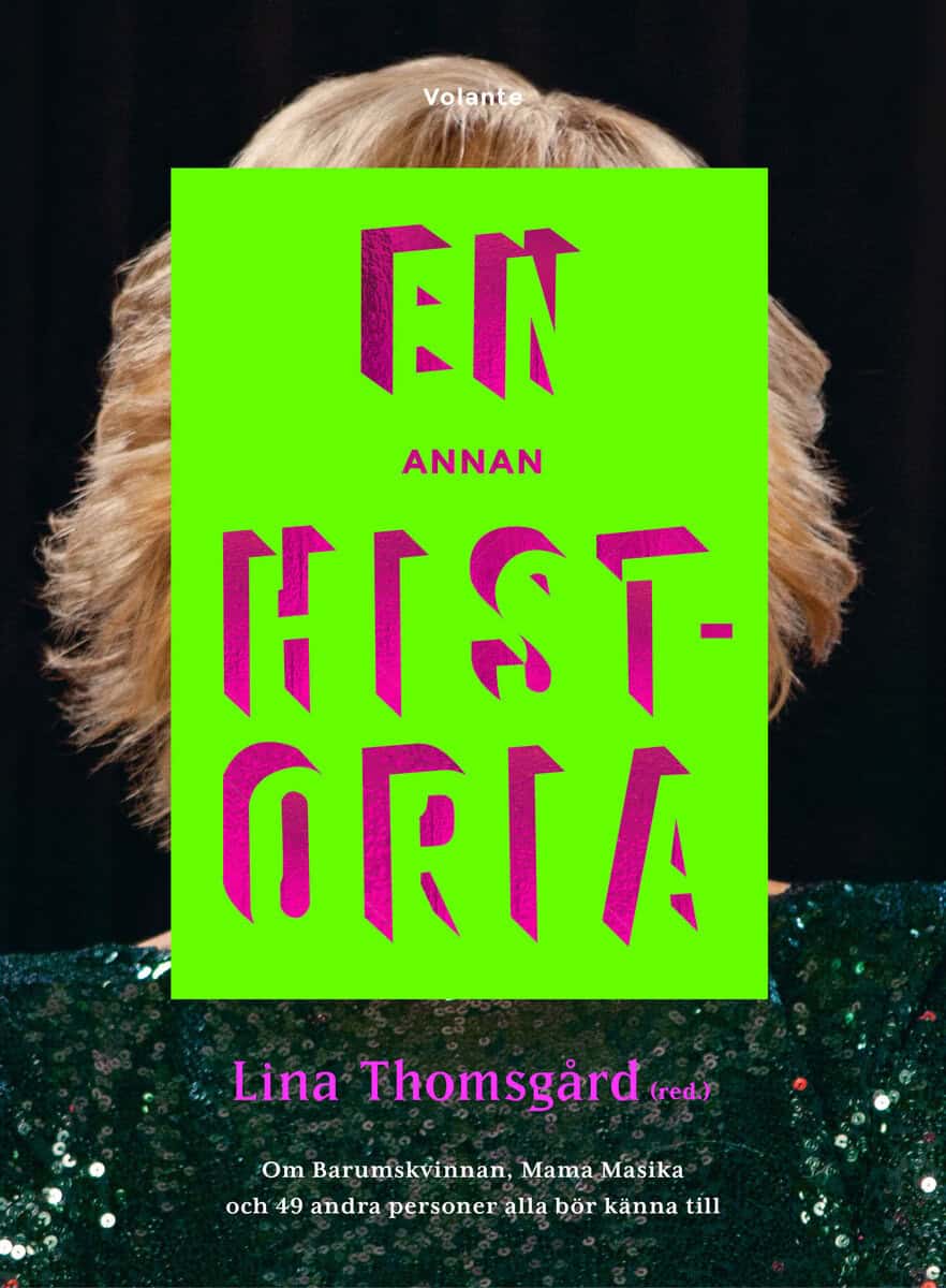 Thomsgård, Lina ; Ehlin, Lisa [red.] : En annan historia