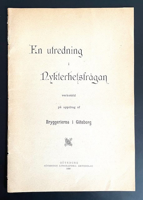 Thor. Andersson : En utredning i nykterhetsfrågan verkstäld på uppdrag af bryggerierna i Göteborg.