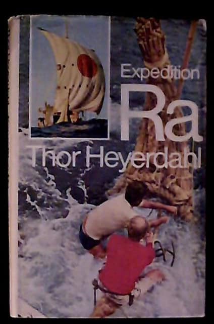 THOR. HEYERDAHL : Expedition Ra