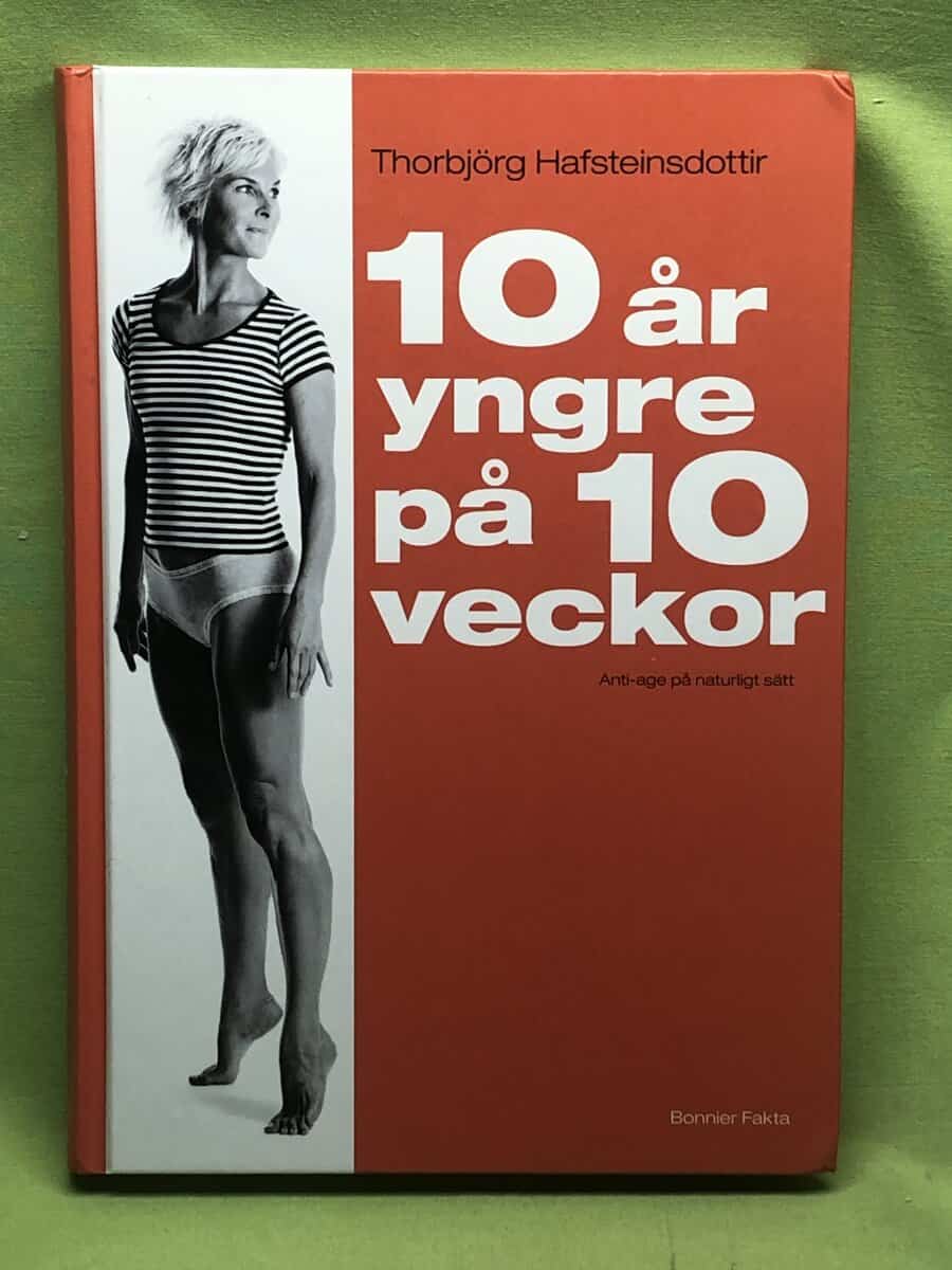 Thorbjörg Hafsteinsdottir : 10 år yngre på 10 veckor